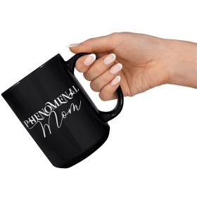 Coffee Cup, Black Ceramic Mug 15oz, Phenomenal Mom Print