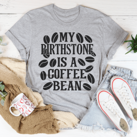My Birthstone Is A Coffee Bean T-Shirt (Color: Athletic Heather)